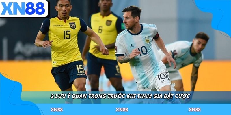 2 lưu ý quan trọng trước khi tham gia đặt cược